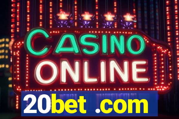 20bet .com